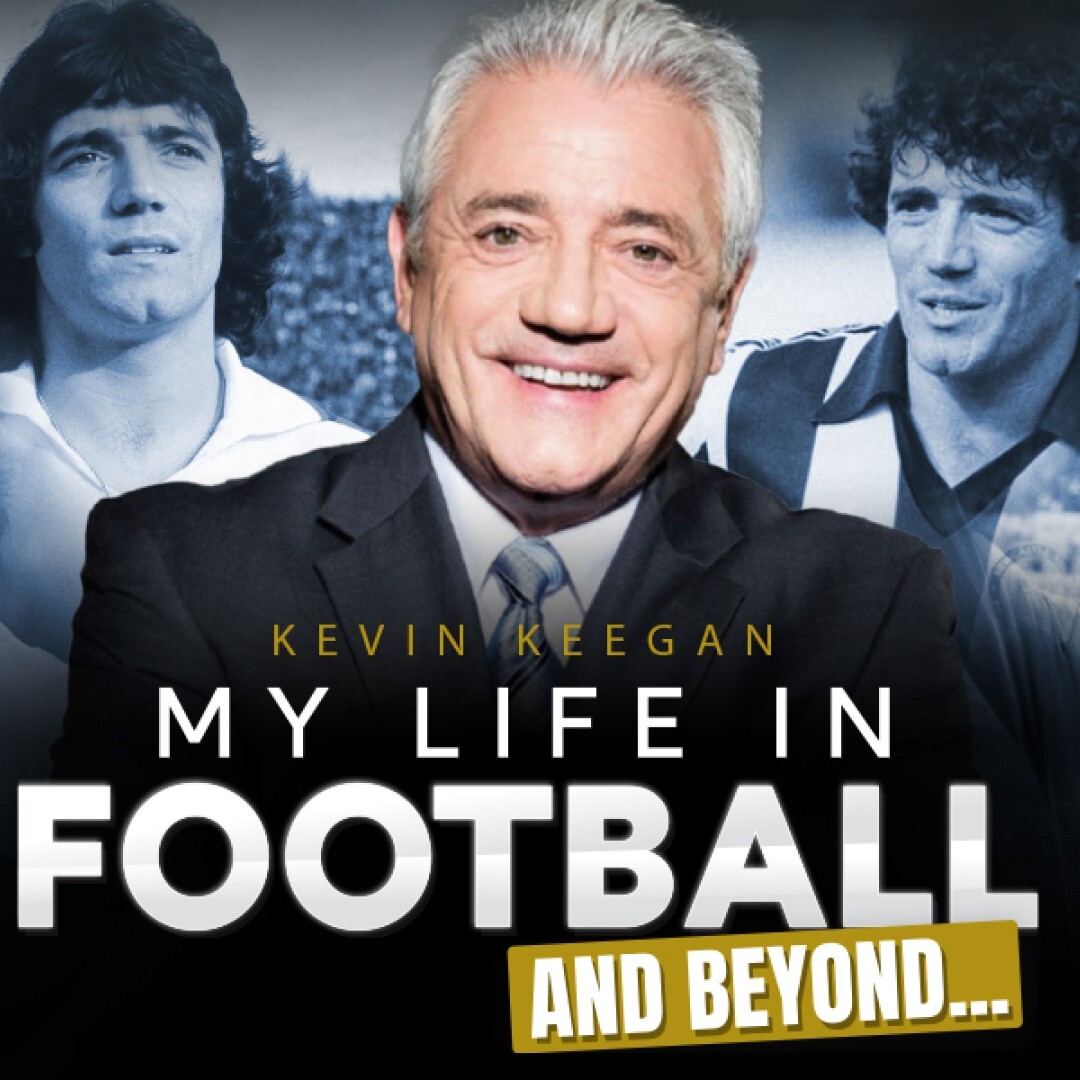 An Evening With Kevin Keegan – Live, Unfiltered and Unmissable