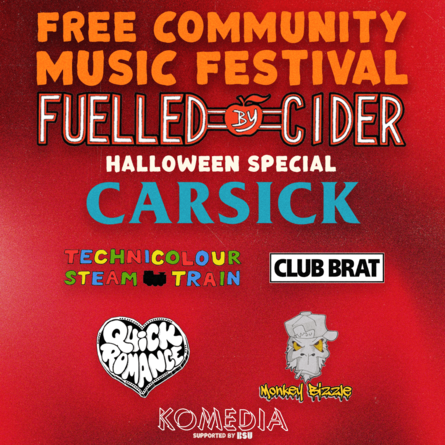 Free Community Music Festival – Fuelled by Cider Halloween Special feat. CARSICK, Technicolour Steam Train, CLUB BRAT, Quick Romance & Monkey Bizzle