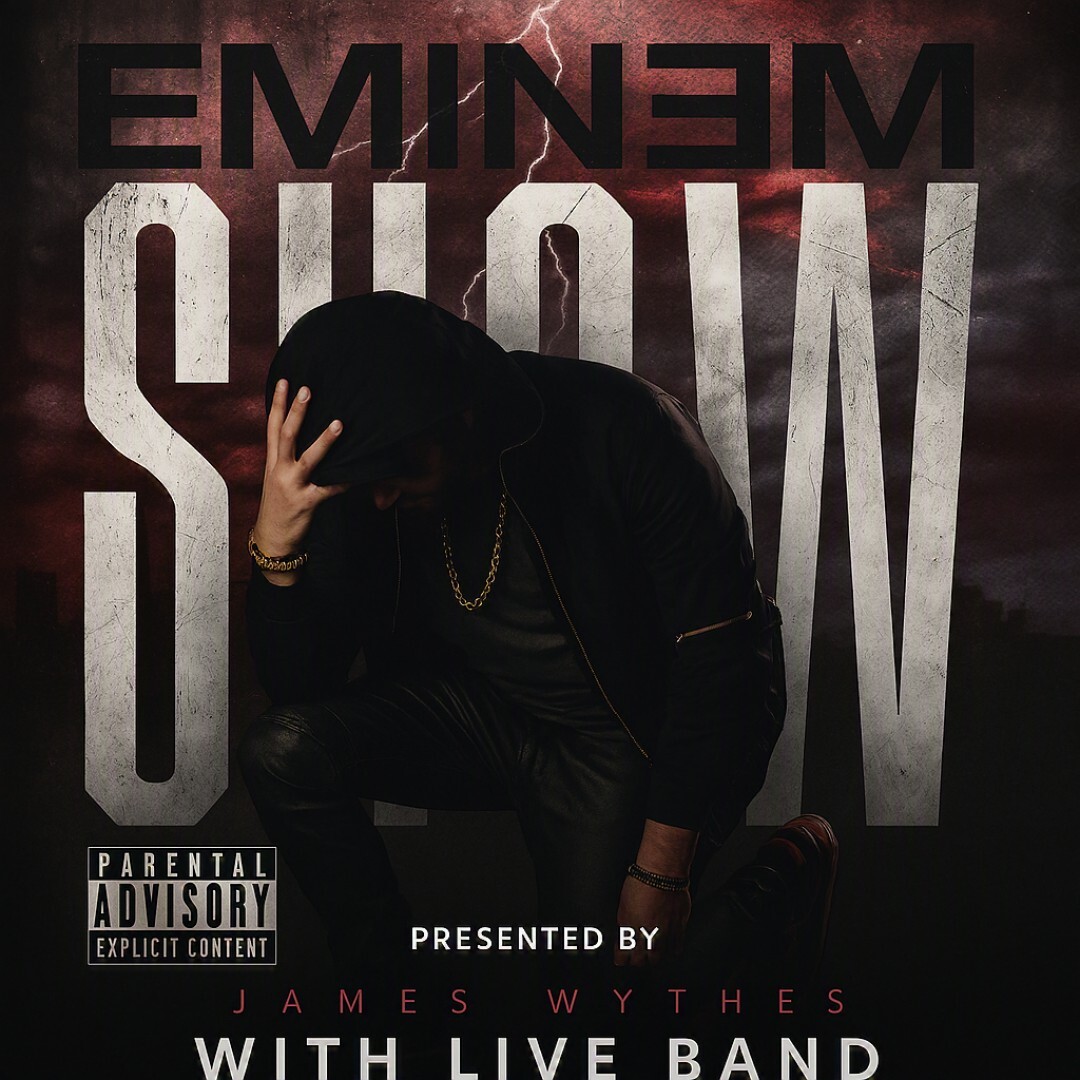 The Eminem Show – Starring James Wythes
