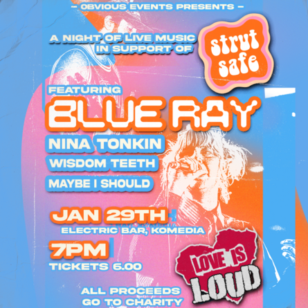 Blue Ray – Love Is Loud – Supporting Strut Safe