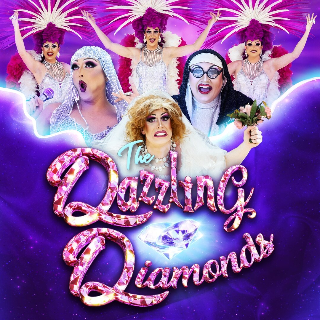 The Dazzling Diamonds – Comedy Variety Drag Show