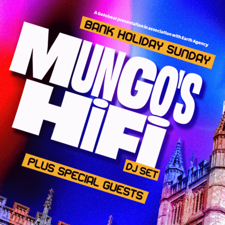 Mungo’s Hi Fi (DJ Set) & Friends