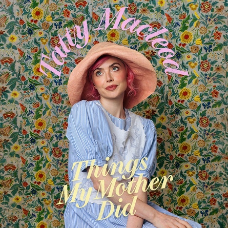 TATTY MACLEOD: THINGS MY MOTHER DID
