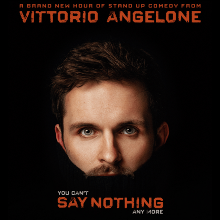 Vittorio Angelone: you can’t Say Nothing anymore