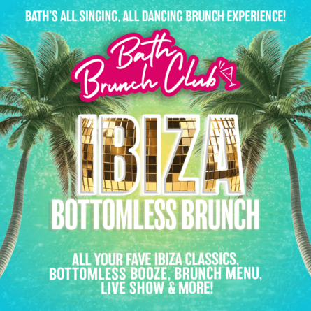 Bath Brunch Club: Ibiza Bottomless Brunch