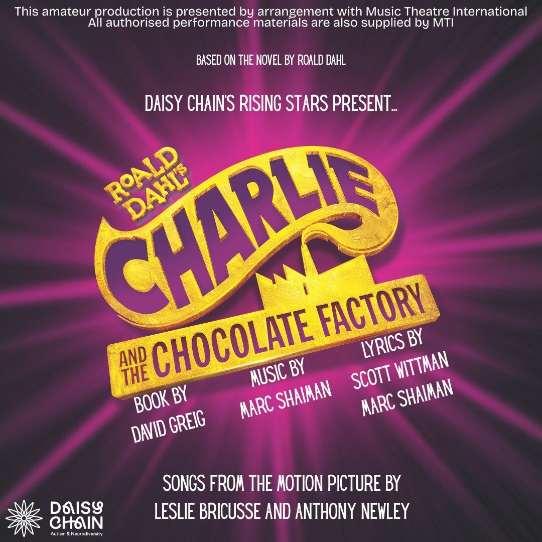Daisy Chain Rising Stars Present: Charlie And The Chocolate Factory