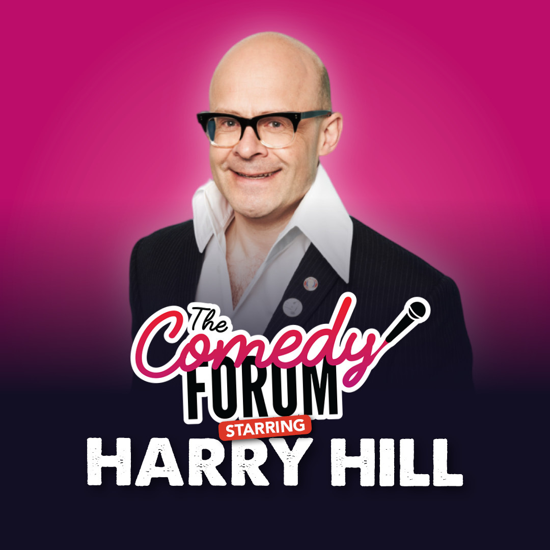The Comedy Forum – Starring Harry Hill, Oliver Bowler, Ignacio Lopez & Matt Reed